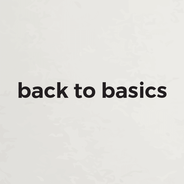 Back to Basics