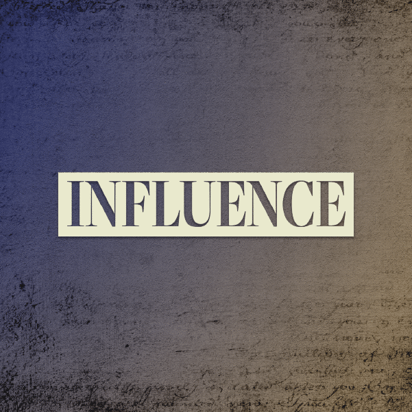 Influence
